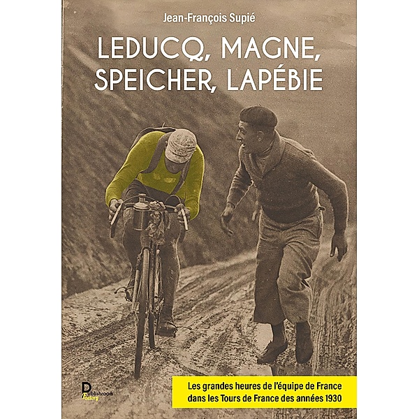 Leducq, Magne, Speicher, Lapébie, Jean François Supié