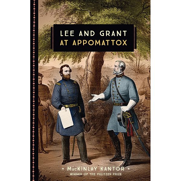 Lee and Grant at Appomattox / 833, MacKinlay Kantor