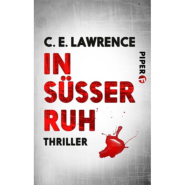 Lee Campbell-Reihe: 03 In süßer Ruh, C. E. Lawrence
