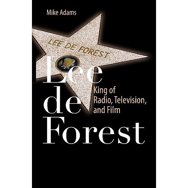 Lee de Forest, Mike Adams