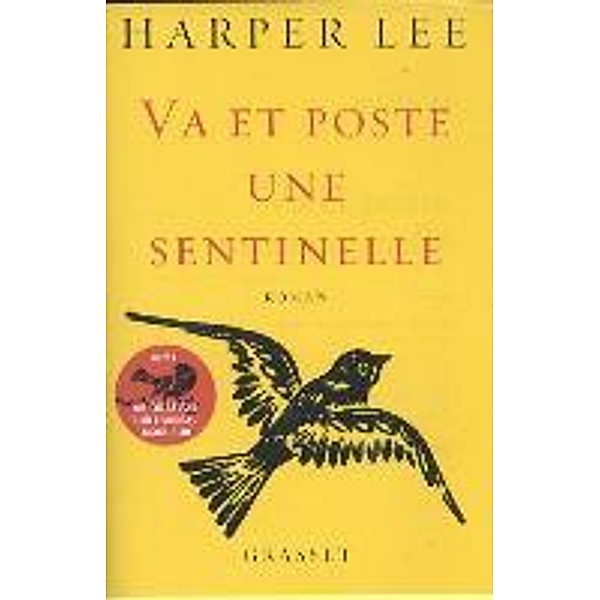 Lee, H: Va et poste une sentinelle, Harper Lee