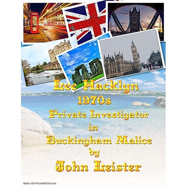 Lee Hacklyn 1970s Private Investigator in Buckingham Malice / Lee Hacklyn, John Leister