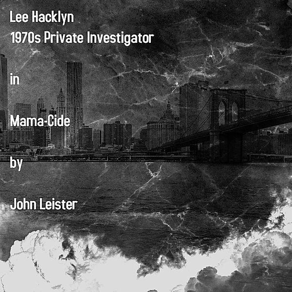 Lee Hacklyn 1970s Private Investigator in Mama-Cide / Lee Hacklyn, John Leister