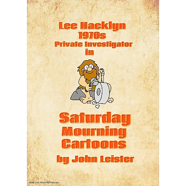 Lee Hacklyn 1970s Private Investigator in Saturday Mourning Cartoons, John Leister