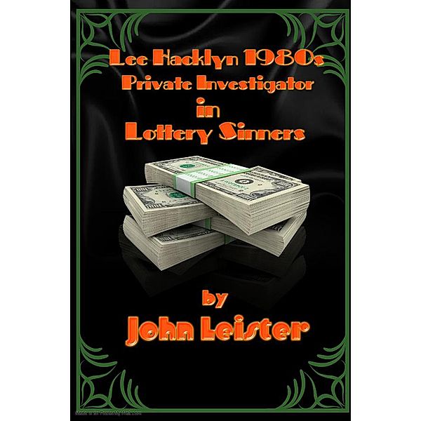 Lee Hacklyn 1980s Private Investigator in Lottery Sinners / Lee Hacklyn, John Leister