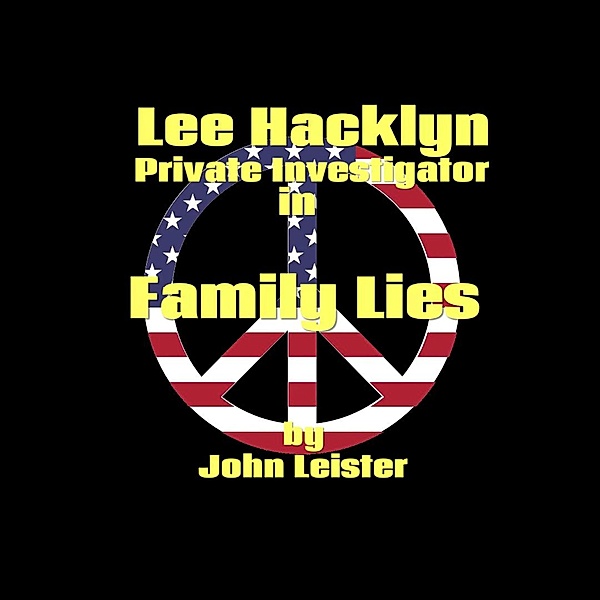 Lee Hacklyn Private Investigator in Family Lies / Lee Hacklyn, John Leister