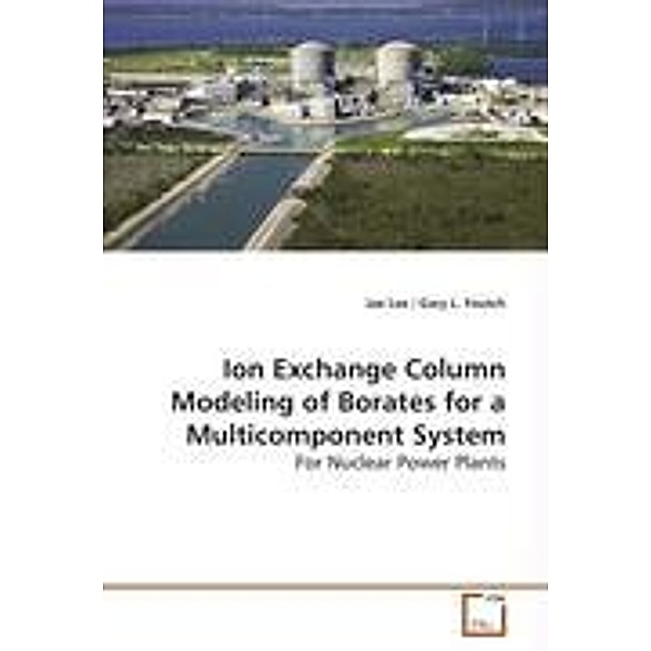 Lee, J: Ion Exchange Column Modeling of Borates for a Multic, Jae Lee