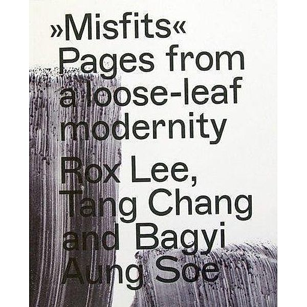 Lee, R: Misfits, Rox Lee, Tang Chang, Bagyi Aung Soe