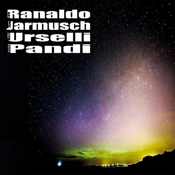 Lee Ranaldo/Jim Jarmusch/Marc Urselli/Balazs Pandi, Lee Ranaldo, Jim Jarmusch, Marc Urselli, Ba Pandi