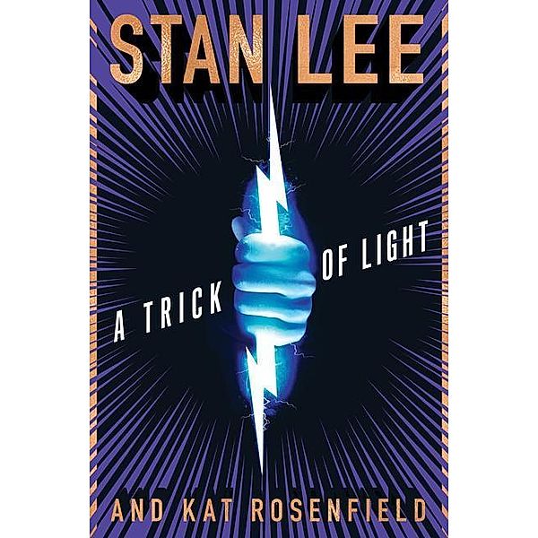 Lee, S: Trick of Light, Stan Lee, Kat Rosenfield