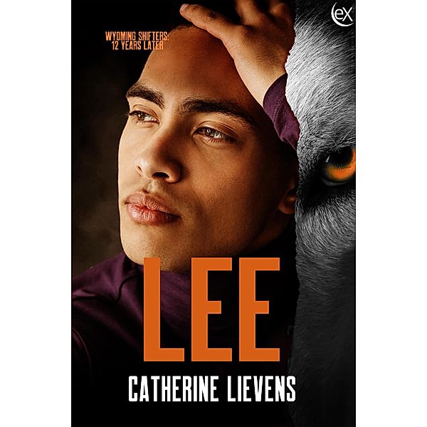 Lee (Wyoming Shifters: 12 Years Later, #8) / Wyoming Shifters: 12 Years Later, Catherine Lievens