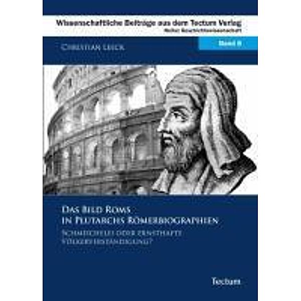 Leeck, C: Bild Roms in Plutarchs Römerbiographien, Christian Leeck