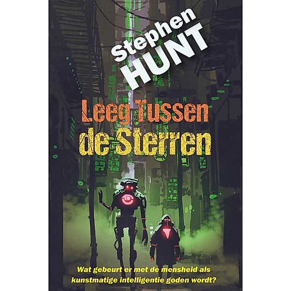 Leeg Tussen de Sterren, Stephen Hunt