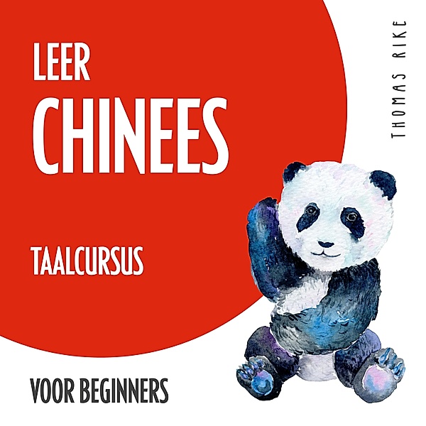 Leer Chinees (taalcursus voor beginners), Thomas Rike