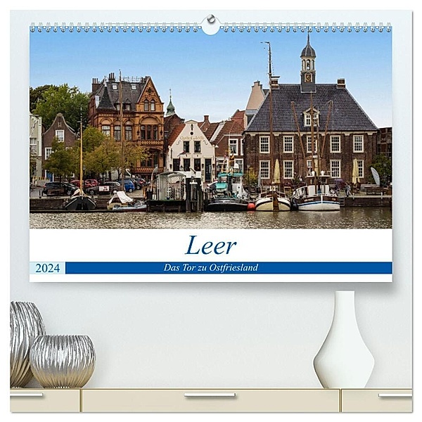 Leer - Das Tor zu Ostfriesland (hochwertiger Premium Wandkalender 2024 DIN A2 quer), Kunstdruck in Hochglanz, Thomas Seethaler