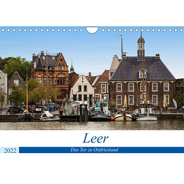 Leer - Das Tor zu Ostfriesland (Wandkalender 2022 DIN A4 quer), Thomas Seethaler