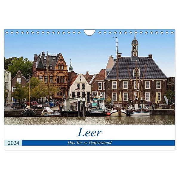 Leer - Das Tor zu Ostfriesland (Wandkalender 2024 DIN A4 quer), CALVENDO Monatskalender, Thomas Seethaler