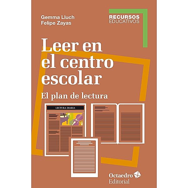 Leer en el centro escolar / Recursos educativos, Felipe Zayas Hernando, Gemma Lluch Crespo