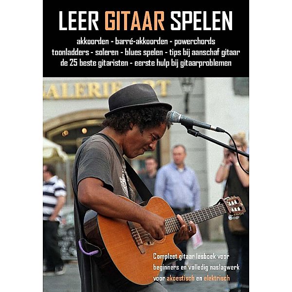 Leer gitaar spelen - Beginners gitaarboek, E. Kluitenberg