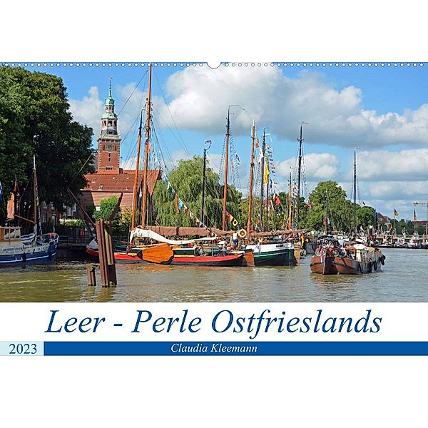 Leer - Perle Ostfrieslands (Wandkalender 2023 DIN A2 quer), Claudia Kleemann