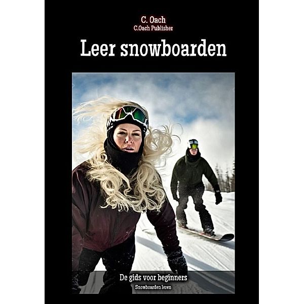 Leer snowboarden, C. Oach