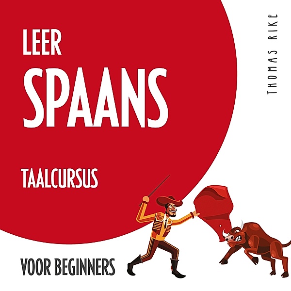 Leer Spaans (taalcursus voor beginners), Thomas Rike