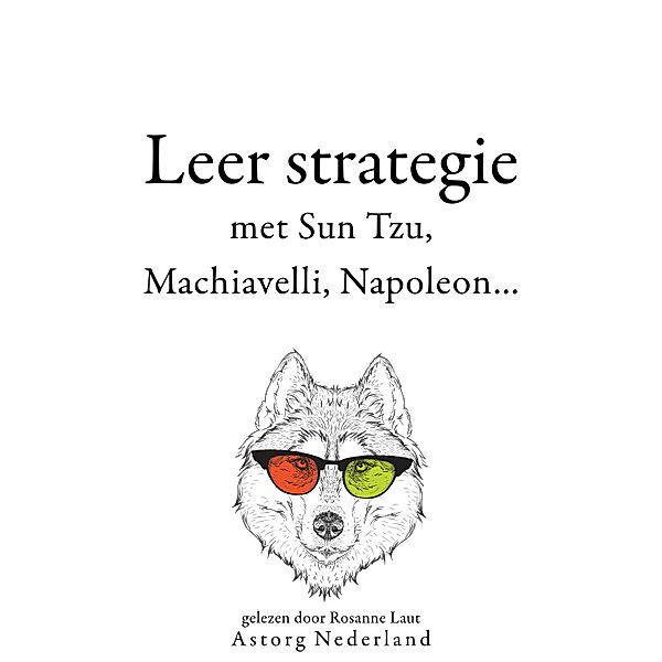 Leer strategie met Sun Tzu, Machiavelli, Napoleon..., Sun Tzu, Niccolò Machiavelli, Napoleon Bonaparte