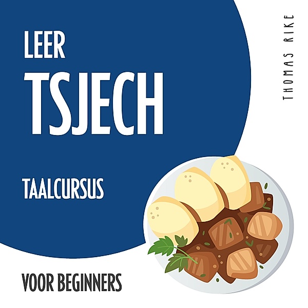 Leer Tsjech (taalcursus voor beginners), Thomas Rike