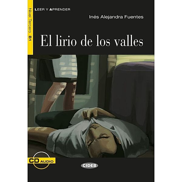 Leer y aprender, Nivel Tercero / El lirio de los valles, m. Audio-CD, Inés Alejandra Fuentes