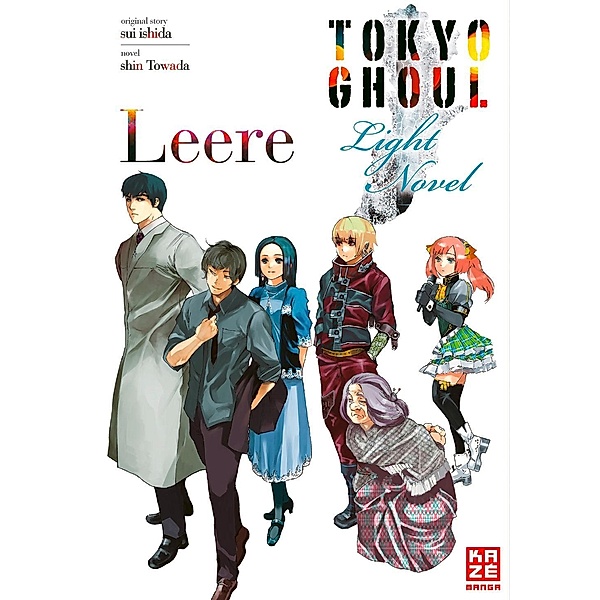 Leere / Tokyo Ghoul - Light Novel Bd.2, Sui Ishida, Shin Towada