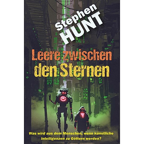 Leere zwischen den Sternen, Stephen Hunt