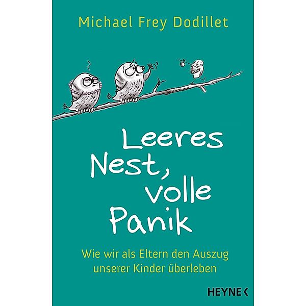 Leeres Nest, volle Panik, Michael Frey Dodillet