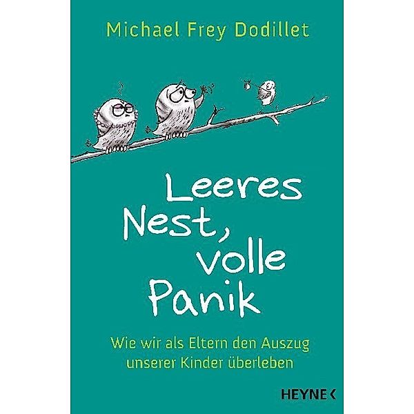 Leeres Nest, volle Panik, Michael Frey Dodillet
