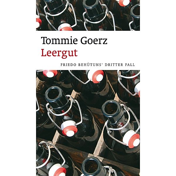 Leergut (eBook) / Friedo Behütuns Bd.3, Tommie Goerz