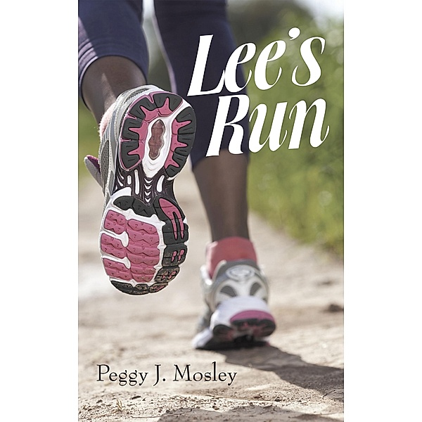 Lee's Run, Peggy J. Mosley