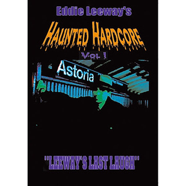 Leeway - Eddie Leway's Haunted Hardcore Vol.1, Leeway