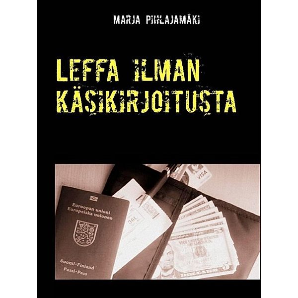 Leffa ilman käsikirjoitusta, Marja Pihlajamäki