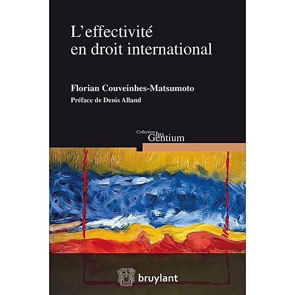 L'effectivité en droit international, Florian Couveinhes Matsumoto
