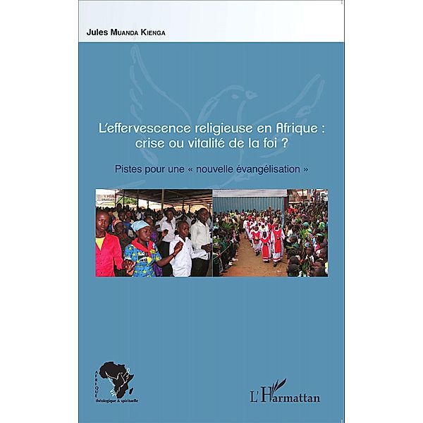 L'effervescence religieuse en Afrique : crise ou vitalite de la foi ?, Muanda Kienga Jules Muanda Kienga