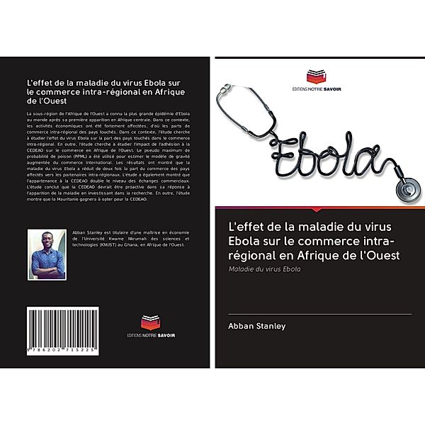 L'effet de la maladie du virus Ebola sur le commerce intra-régional en Afrique de l'Ouest, Abban Stanley