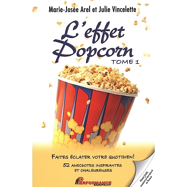 L'effet Popcorn 1 : Faites eclater votre quotidien!, Marie-Josee Arel Marie-Josee Arel