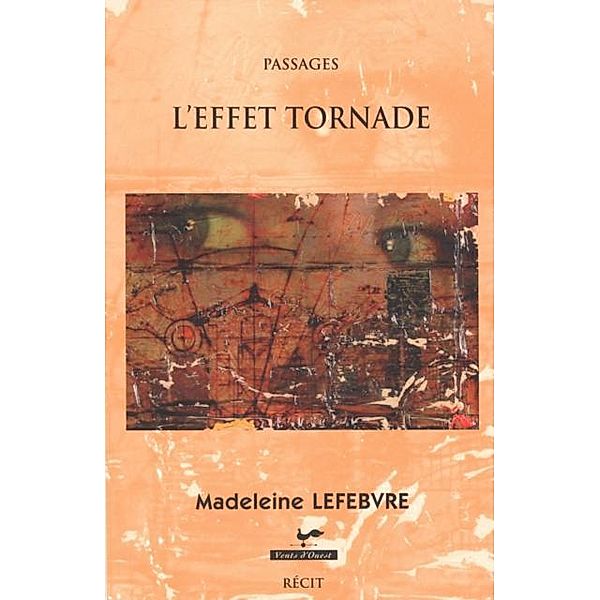 L'effet tornade, Madeleine Lefebvre