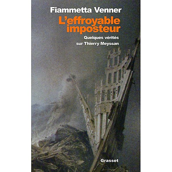 L'effroyable imposteur / Essai, Fiammetta Venner