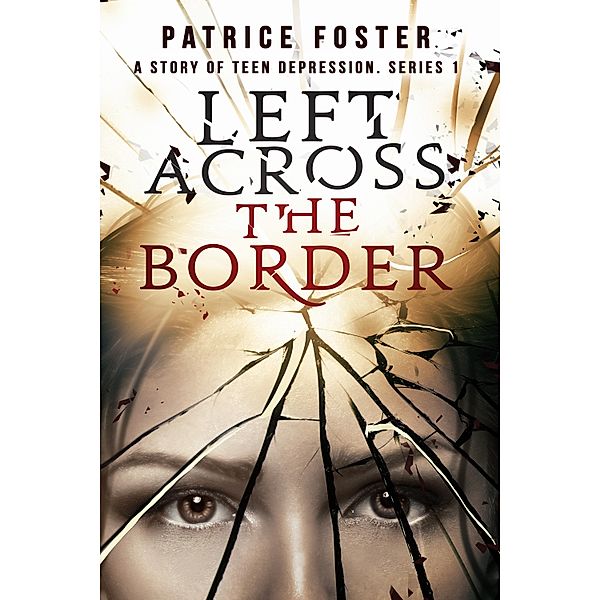 Left Across the Border / Patrice M Foster, Patrice M Foster