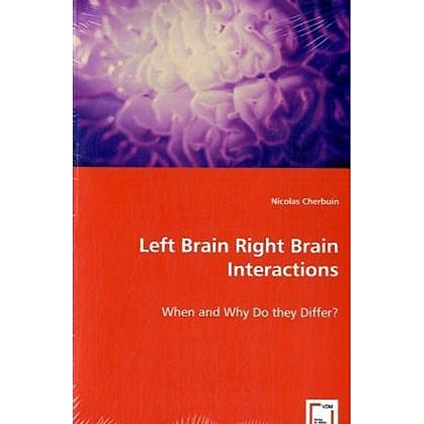 Left Brain Right Brain Interactions, Nicolas Cherbuin