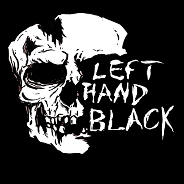 Left Hand Black, Left Hand Black