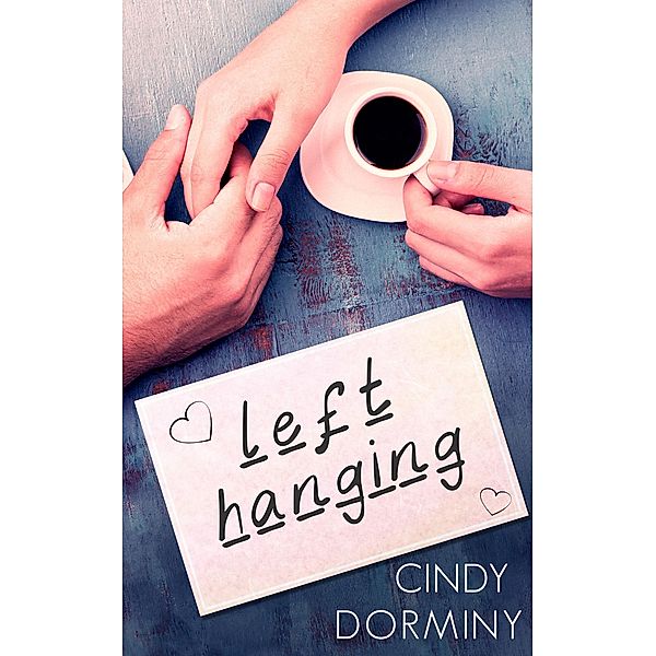 Left Hanging, Cindy Dorminy
