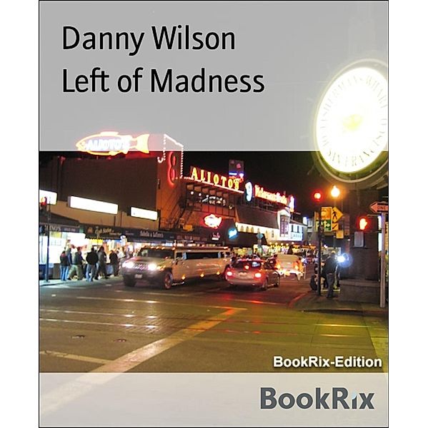 Left of Madness, Danny Wilson