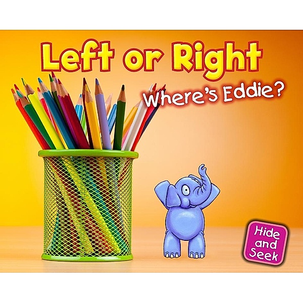 Left or Right: Where's Eddie? / Raintree Publishers, Daniel Nunn