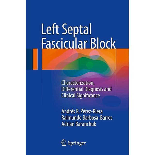 Left Septal Fascicular Block, Andrés R. Pérez-Riera, Raimundo Barbosa-Barros, Adrian Baranchuk